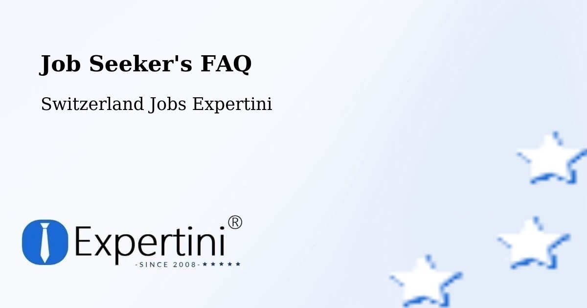 Job Seeker FAQ – Rehetobel - Switzerland Jobs Expertini