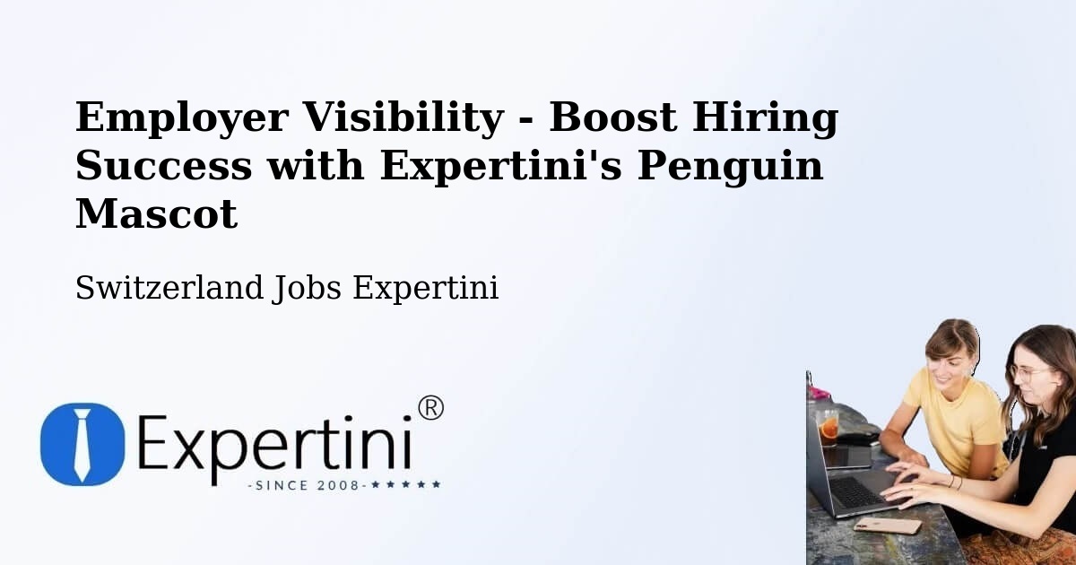 CV and Resume Visibility Optimization – Rehetobel - Switzerland Jobs Expertini